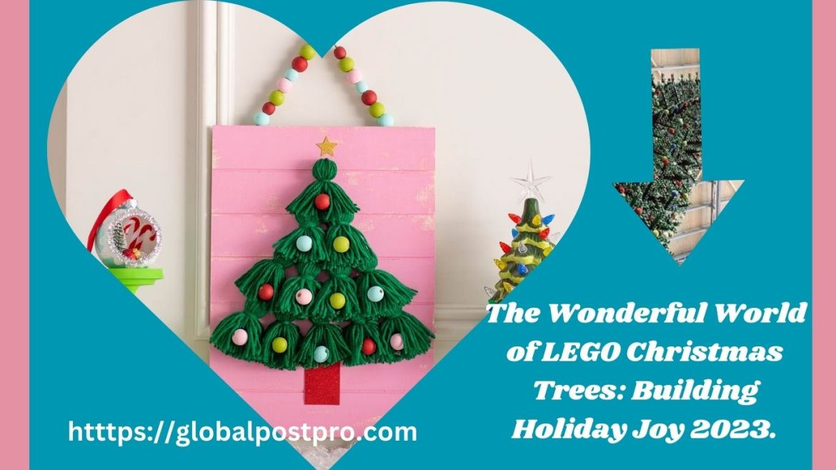 The Wonderful World of LEGO Christmas Trees: Building Holiday Joy 2023.