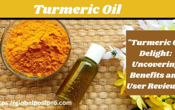 "Turmeric Oil Delight: Uncovering Benefits and Best User Reviews"